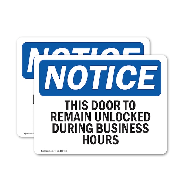 Signmission This Door To Remain Unlocked During Business Hours, 10 in W x Rectangle, Vinyl Decal OS-2PACK-NS-D-710-L-18605 - main